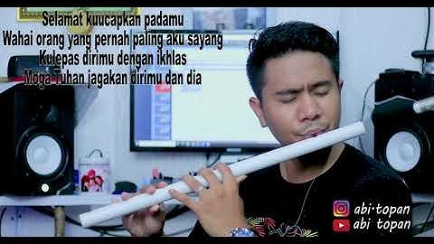 Ku lepas Dengan Ikhlas - Abi Topan (cover lagu versi suling)