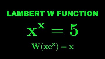 The Lambert W Function Solves What Calculators Can’t! | Solve x^(x) = 5