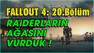 RAİDERLARA DEMOKRASİ GETİRDİK !   FALLOUT 4  #20