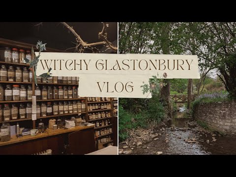 Witchy Glastonbury Vlog - Witchcraft & Occult in England Part II