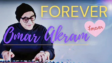 Omar Akram  - Forever / Melodic piano performance / Most beautiful piano playing