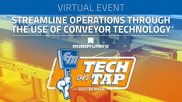 Electro-Matic Tech on Tap: Streamline Operations Through the Use of Conveyor Technology