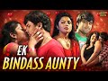 Ek bindaas aunty     hindi full dubbed movie  romantic  love  swati verma  tilak