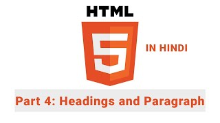 HTML 5 Tutorial in HINDI [Part 4] - HTML Headings And Paragraph
