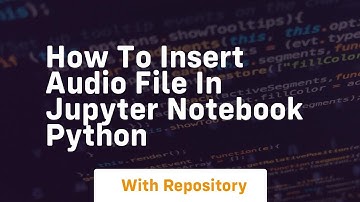 How to insert audio file in jupyter notebook python