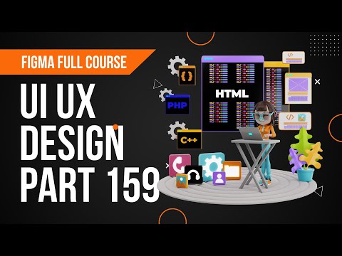 Web & Mobile UI UX Design Full Course with Figma & more || lesson 159 || Fake academy