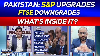 Pakistan: S&P Upgrades, FTSE Downgrades – What’s Inside It? Dr. Khalid Waleed Explained