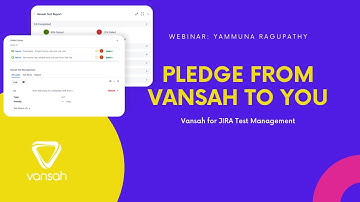 Webinar -  Pledge from Vansah For Jira Test Management