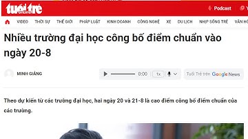 Cập nhật Nhiều Trường Đại học công bố điểm chuẩn ngày mai - 20/8