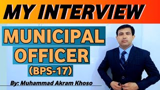 My Interview Of Municipal Officer BPS-17 | Muhammad Akram Khoso