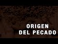 GENESIS 3:6-24 - EL ORIGEN DEL PECADO