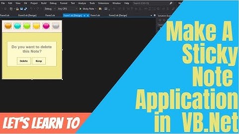 Beginners Tutorial | How To Make Sticky Note Application in Visual Basic | VB.Net