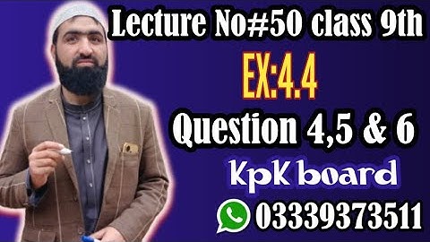 Exercise 4.4 Solutions | Questions 4, 5, 6| class 9th students conceptual mathematics KpK board