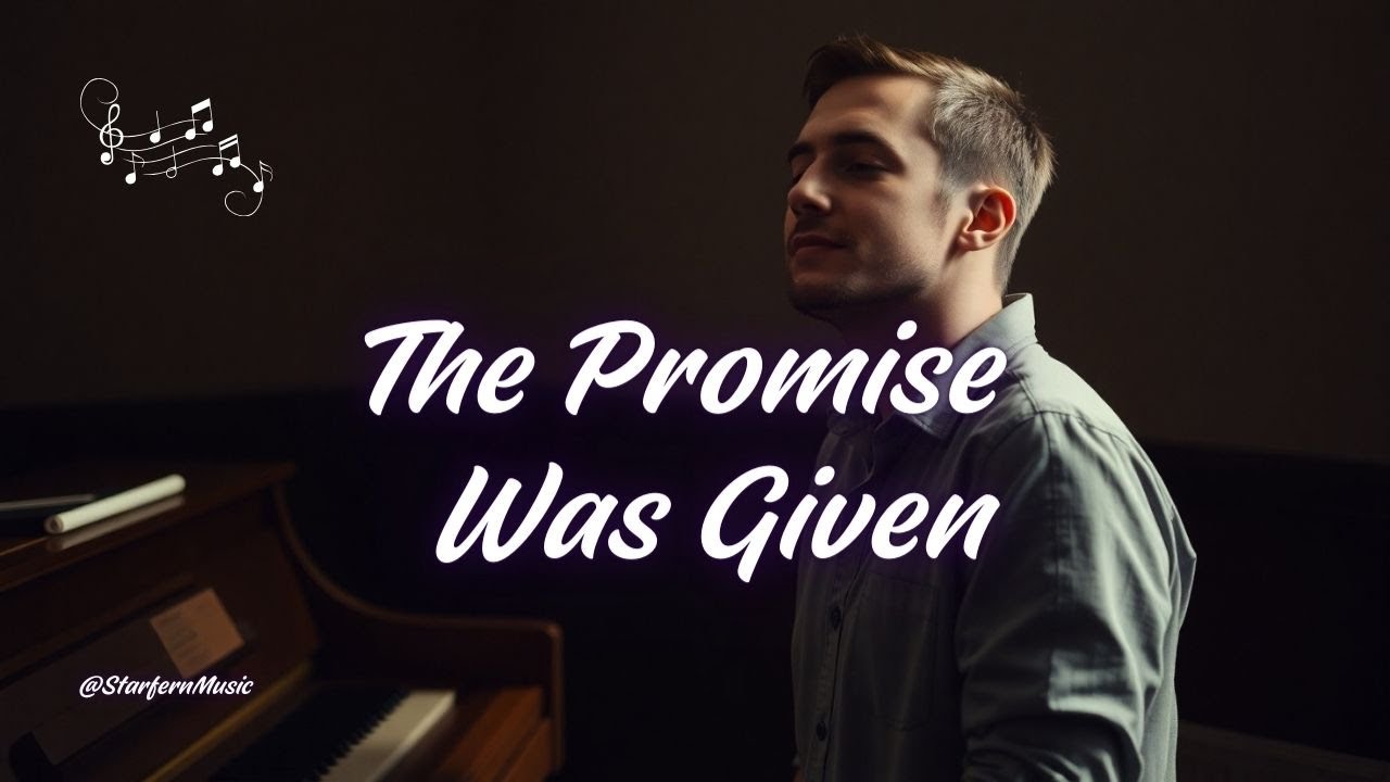 The Promise I Was Given – A Devotional Love Song of Faith, Grace, and Belonging (Lyrics Video)