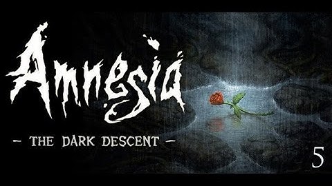 Amnesia: Dark Descent Part 5