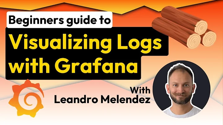 Beginners guide - Visualizing Logs | Grafana