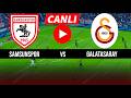 🔴 SAMSUNSPOR - GALATASARAY MAÇI CANLI İZLE | eFootball 21 Türkçe Oyun