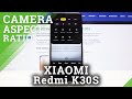 How to Change Aspect Ratio in XIAOMI Redmi K30s – Change Image Width and Height