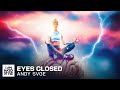 Andy svge  eyes closed official audio