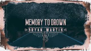 Miniatura del video "Bryan Martin - Memory To Drown"