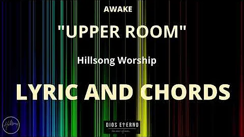"Upper room"-Hillsong Worship-Lyric and chords
