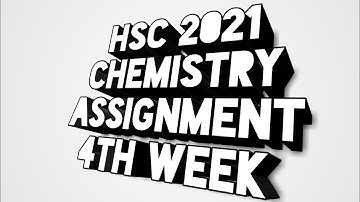 Assignment Hsc 2021 Chemistry Answer 4th Week।।Chemistry Answer।। Assignment For Hsc Batch 2021।।