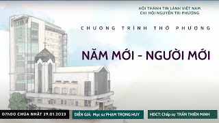 HTTL NGUYỄN TRI PHƯƠNG - Chương Trình Thờ Phượng Chúa - 29/01/2023