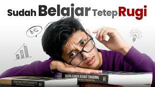 Kenapa 97% Trader Tetap Rugi Walau Sudah Belajar?