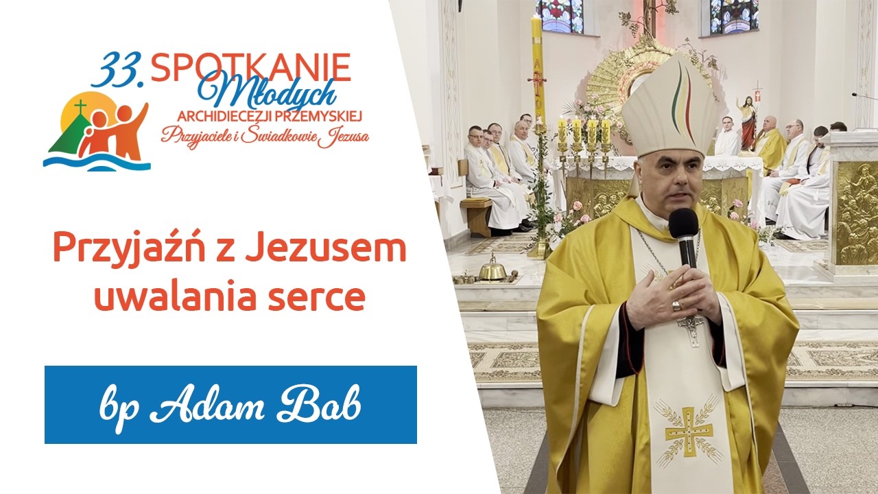 Przyjaźń z Jezusem uwalnia serce - bp Adam Bab - Rymanów Zdrój - 33. SMAP Rymanów 2026