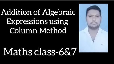 Addition of Algebraic Expressions using Column Method|Class-6|Class-7|Algebraic Expressions