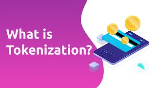 What is Tokenization?
