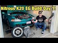 Nitrous K20 Honda Build Finally Starts Today!!!