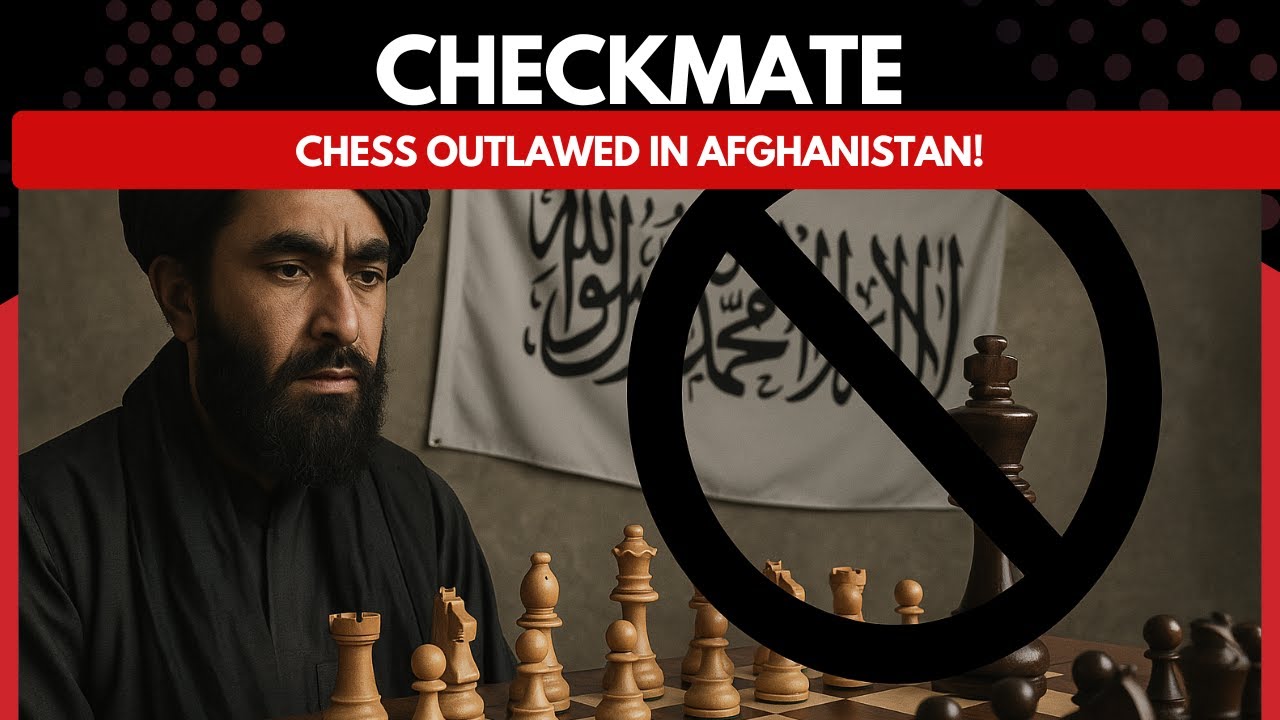 Taliban Bans Chess in Afghanistan: Cultural Pastime or Forbidden Game?