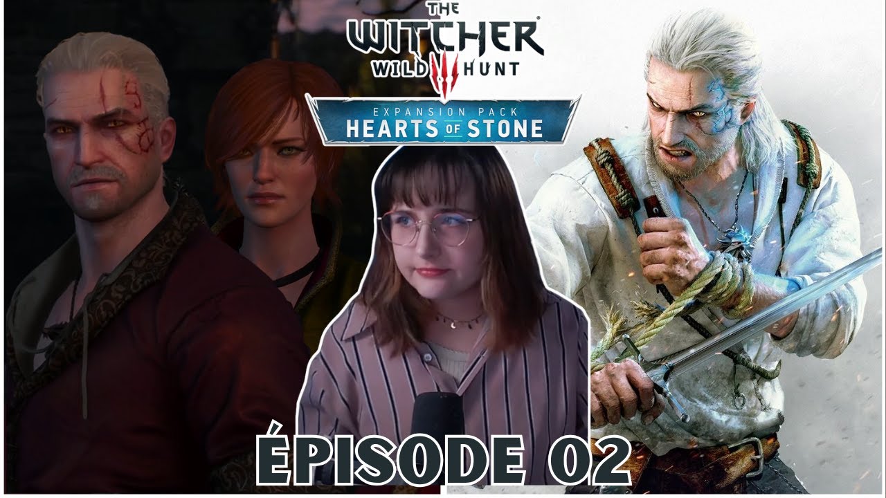 UNE ROSE POUR UNE VIE | LET'S PLAY #02 | THE WITCHER 3 DLC HEARTS OF ...