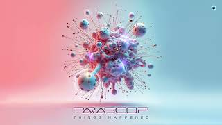 Parascop - Things Happened
