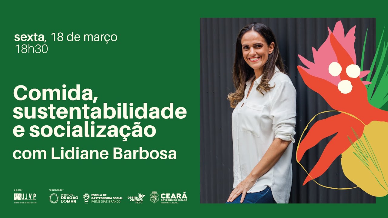 Comida, sustentabilidade e socialização com Lidiane Barbosa