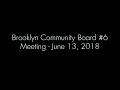 Brooklyn Community Board #6 - June 13, 2018