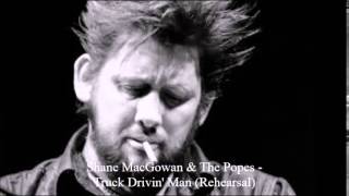 Watch Shane MacGowan  The Popes Truck Drivin Man video