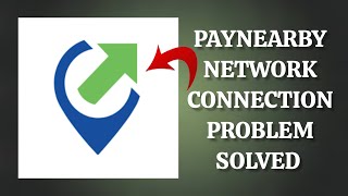 How To Solve Paynearby App Network Connectionno Internet Problem Rsha26 Solutions