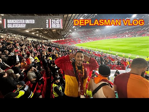 DÜŞLER TİYATROSU OLD TRAFFORD'DA MUHTEŞEM ZAFER ! MANCHESTER UNİTED 2-3 GALATASARAY DEPLASMAN VLOG !