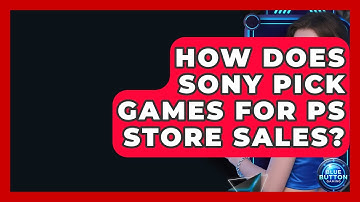 How Does Sony Pick Games For PS Store Sales? - Blue Button Gaming
