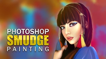 PHOTOSHOP SMUDGE PAINTING | OIL PAINT EFFECT | DIGITAL PAINTING