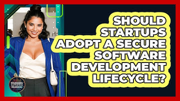 Should Startups Adopt a Secure Software Development Lifecycle?