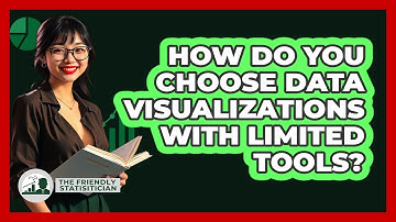 How Do You Choose Data Visualizations With Limited Tools? - The Friendly Statistician