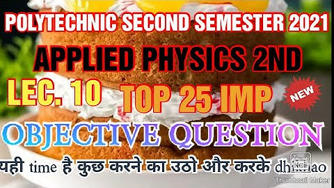 10 APPLIED PHYSICS 2ND TOP 25 IMP OBJECTIVE QUESTION POLYTECHNIC @inspirelearning3.0