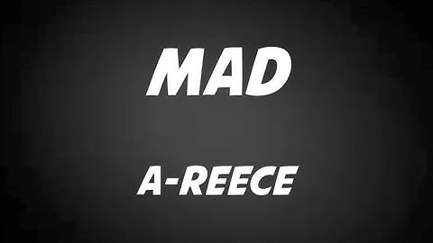 A-Reece - MAD Lyrics