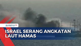 Eskalasi Perang di Jalur Laut Meningkat, Militer Israel Sasar Angkatan Laut Hamas