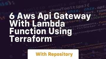 6 aws api gateway with lambda function using terraform