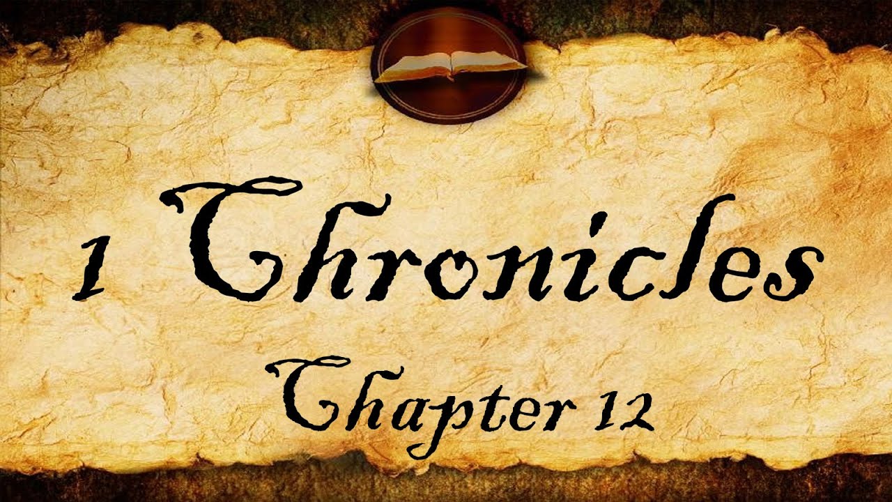 1 chronicles chapter 12 kjv audio with text youtube