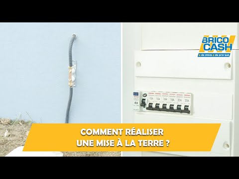 Comment réaliser une mise à la terre ? Brico Cash